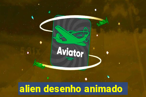 alien desenho animado